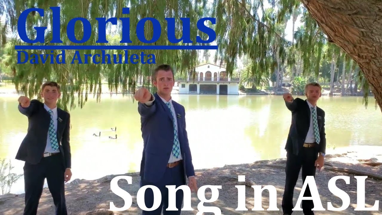 ASL Elders Vance, Hallsted & Cluff- Glorious By David Archuleta