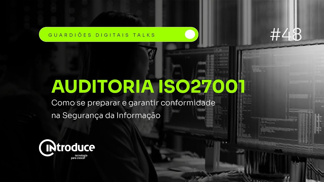 Auditoria ISO 27001: Como Preparar sua Empresa para Conformidade em Segurança da Informação