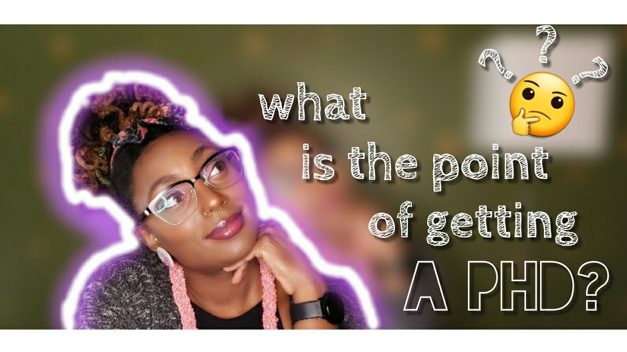 Why Get a PhD | Is it really worth the hassle? || Black & unPhinisheD
