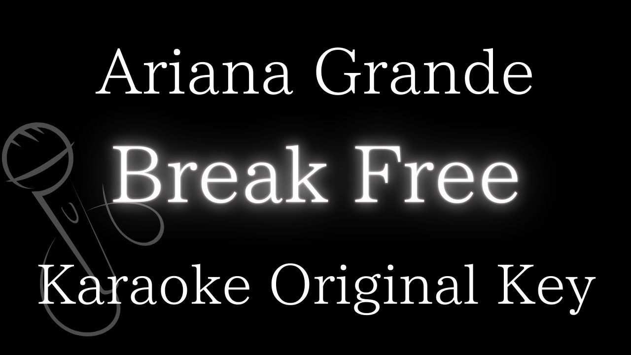 【Karaoke Instrumental】Break Free / Ariana Grande【Original Key】
