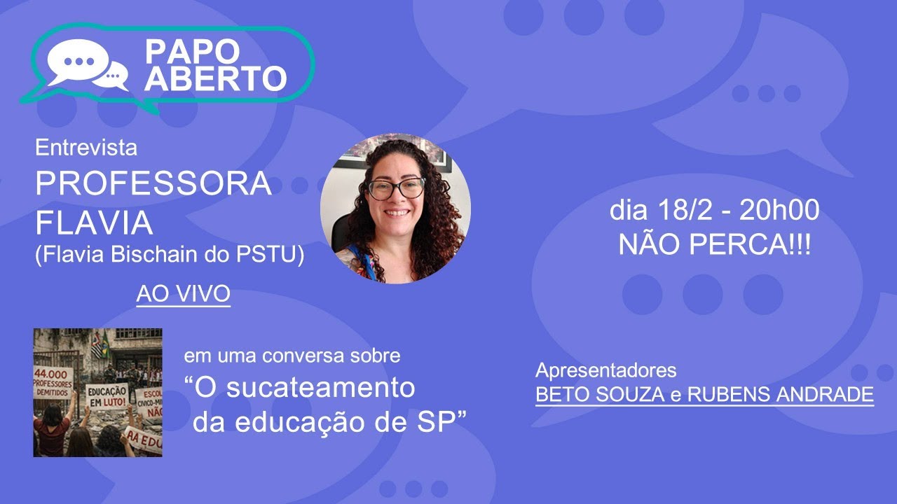 O SUCATEAMENTO DA EDUCAÇÃO DE SÃO PAULO - ENTREVISTA PROFESSORA FLÁVIA | PAPO ABERTO 18/02/2026