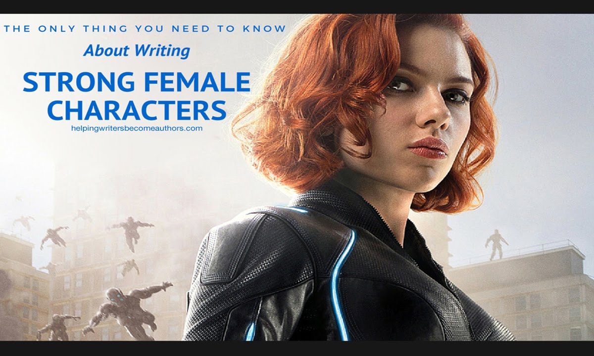 The Only Thing You Need to Know About Writing Strong Female Characters