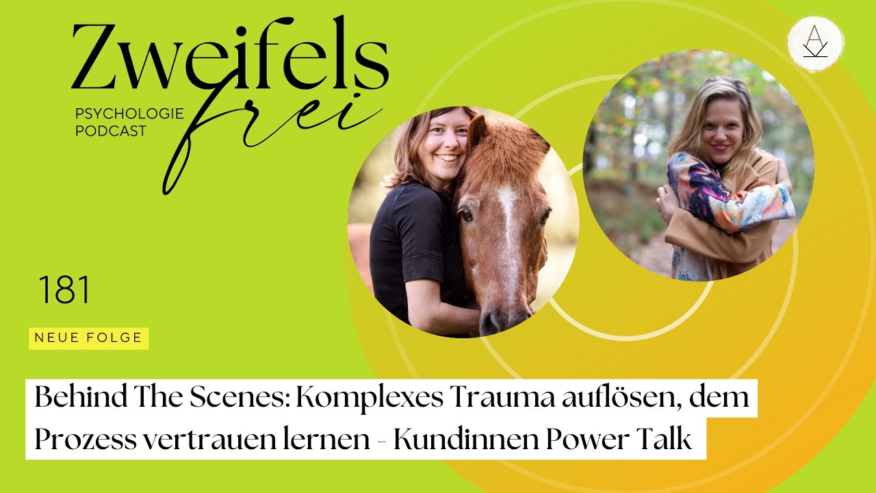 Behind The Scenes: Komplexes Trauma auflösen, dem Prozess vertrauen lernen - #181