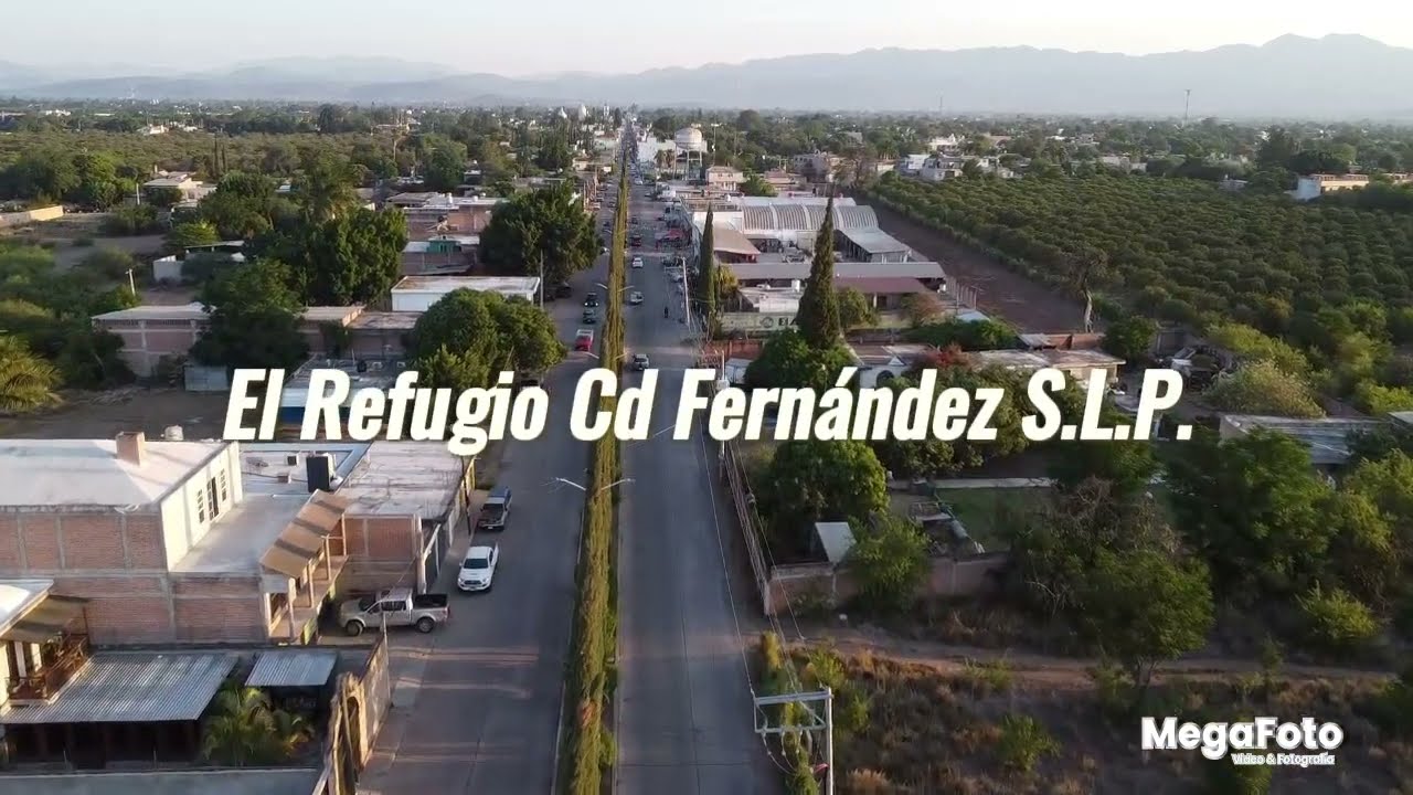 El Refugio Cd. Fernández S.L.P. TOMAS AEREAS