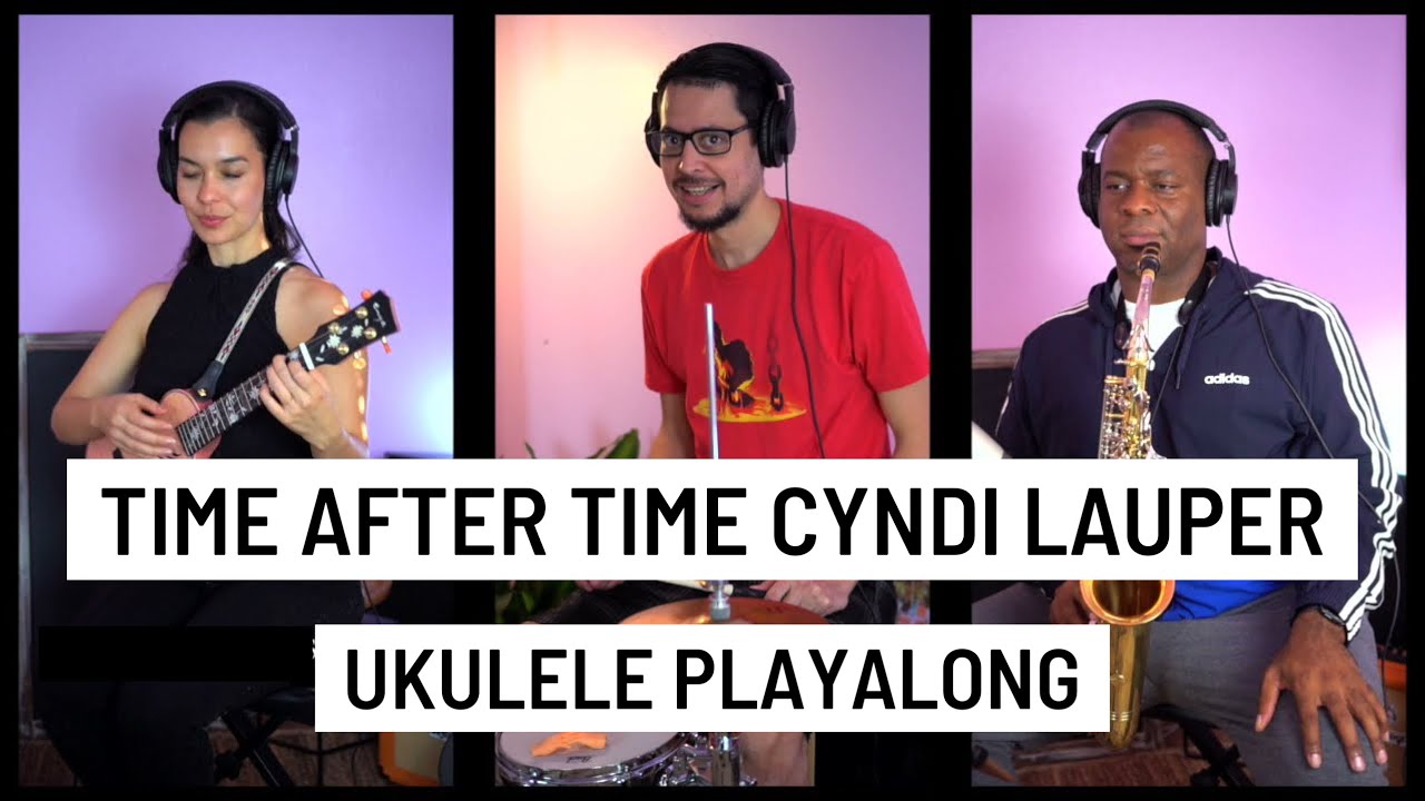 Time After Time by Cyndi Lauper Ukulele Play-Along #STRUMTOBER CHALLENGE