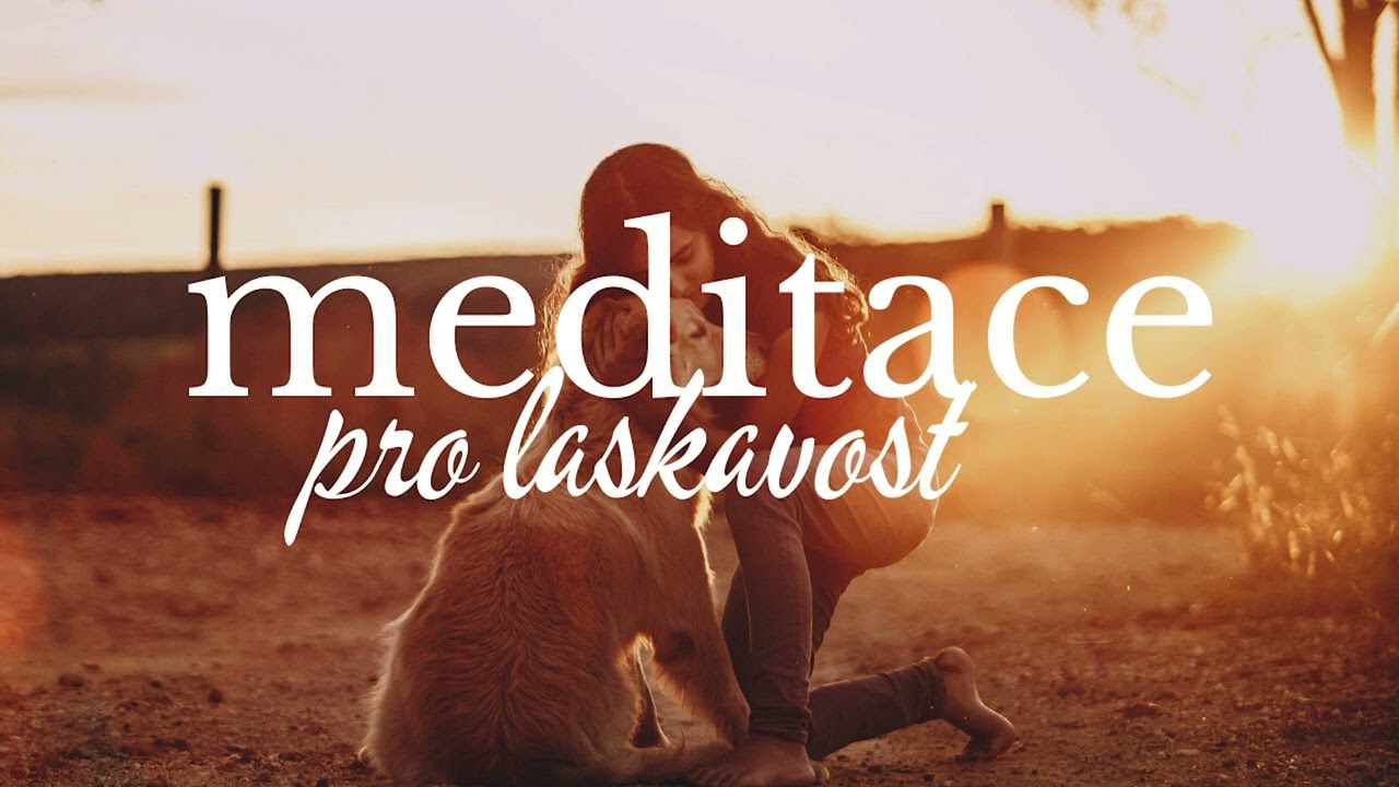 MEDITACE PRO LASKAVOST