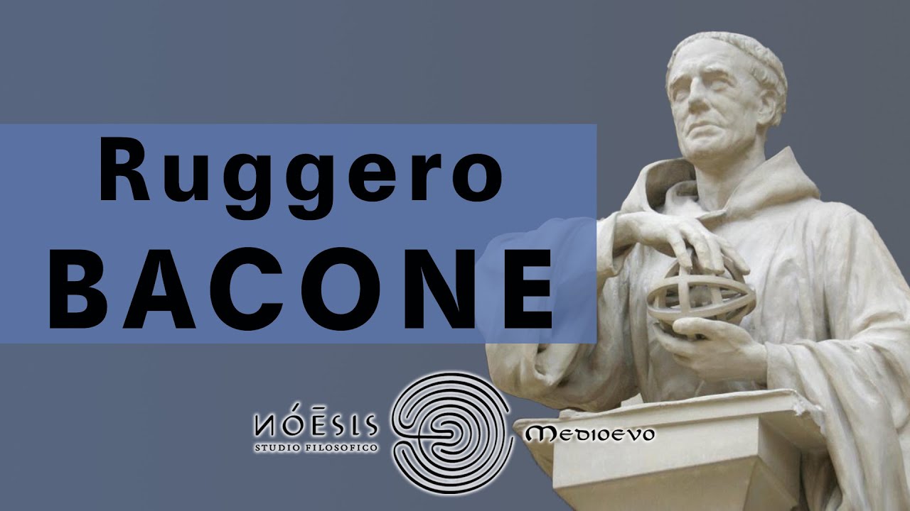 RUGGERO BACONE: il Dottor Mirabile e la Scienza Sperimentale
