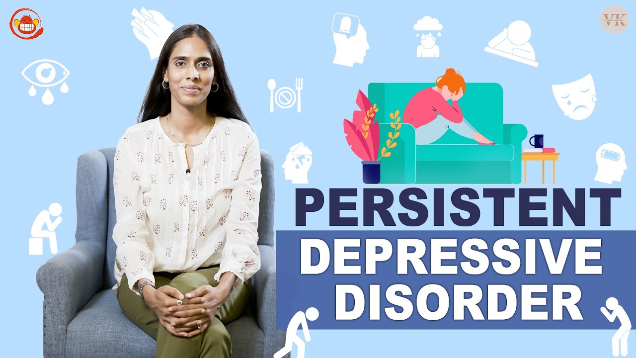 What Is Persistent Depressive Disorder? (Dysthymia) | Symptoms | Dr Varudhini Kankipati