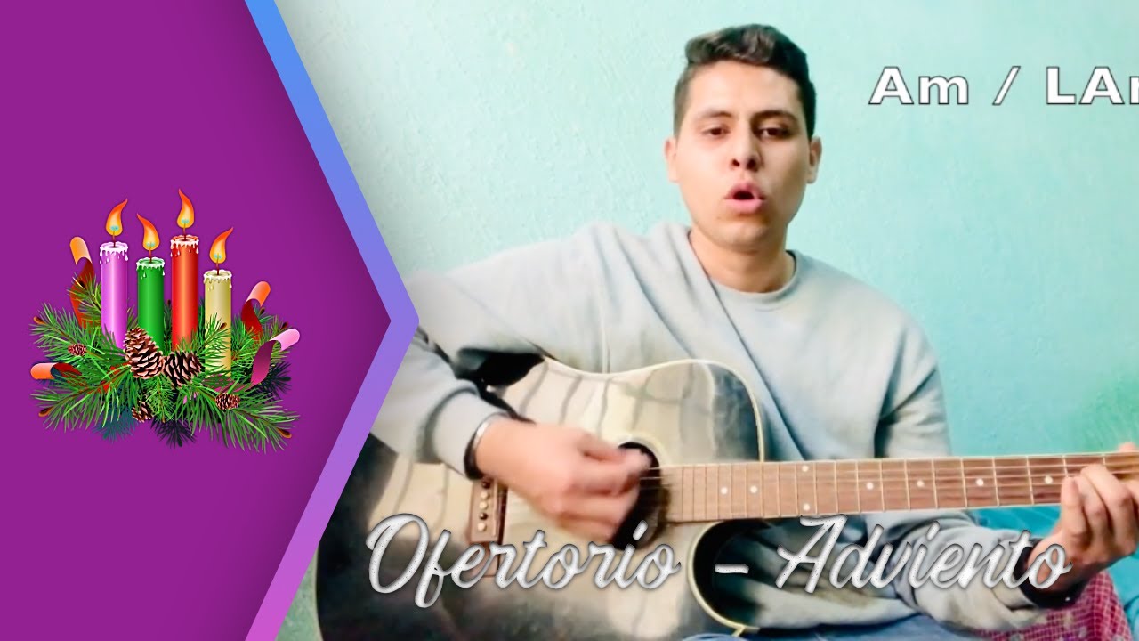 Ven al altar (Canto de ofertorio para ADVIENTO) - Letra y Acordes