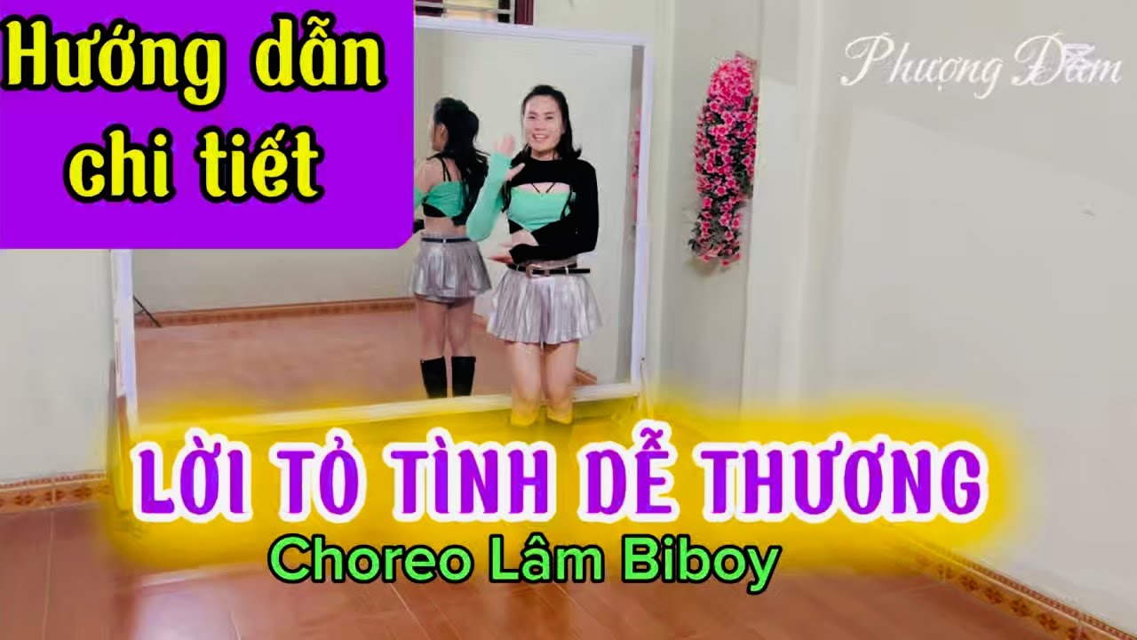Hướng dẫn chi tiết/ LỜI TỎ TÌNH DỄ THƯƠNG/ dance fitness/ Choreo Lâm Biboy 