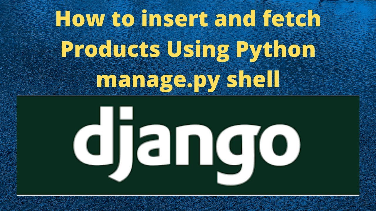 Django tutorials#10 |How to insert and fetch Products Using Python manage.py shell | MS Technologies