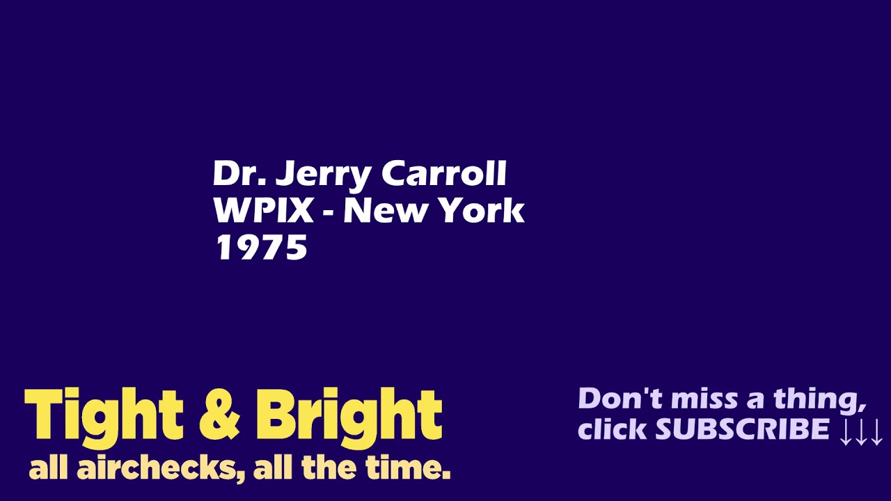 Dr. Jerry Carroll - WPIX-FM, New York - 1975 - Radio Aircheck