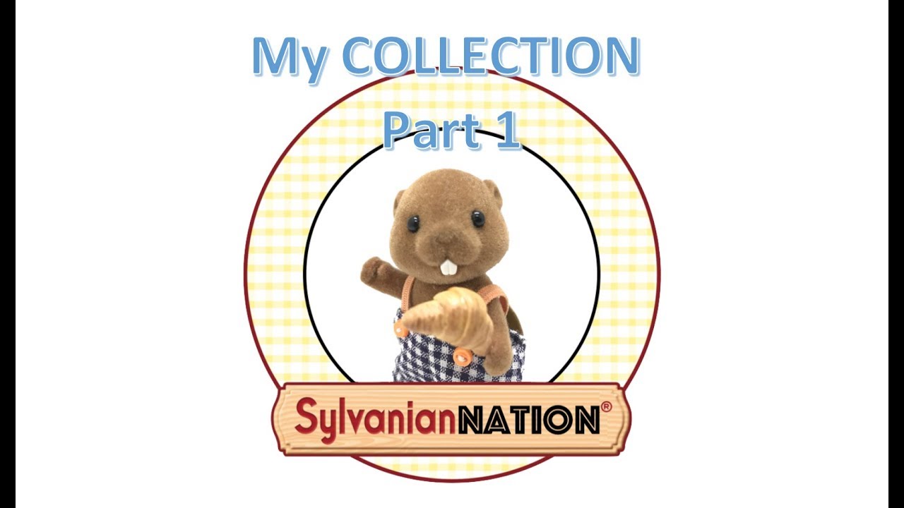 Sylvanian Families Collection - part1