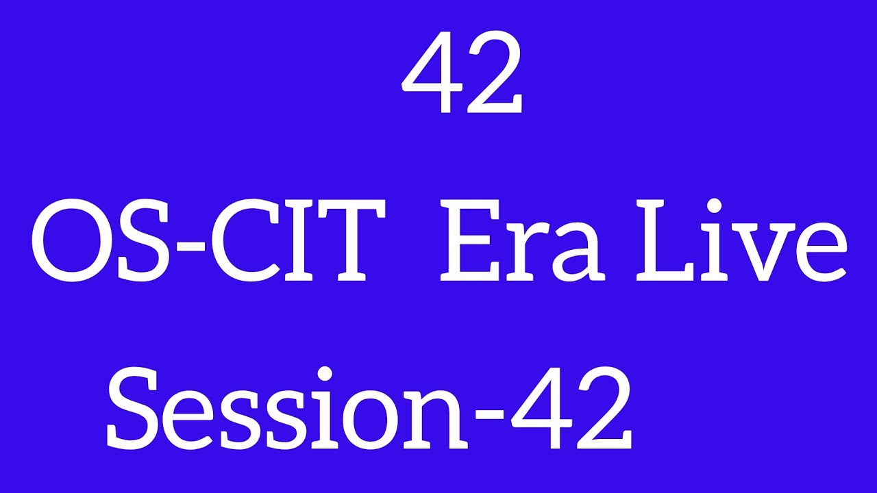 OS-CIT Session-42 | ERA LIVE | MKCL