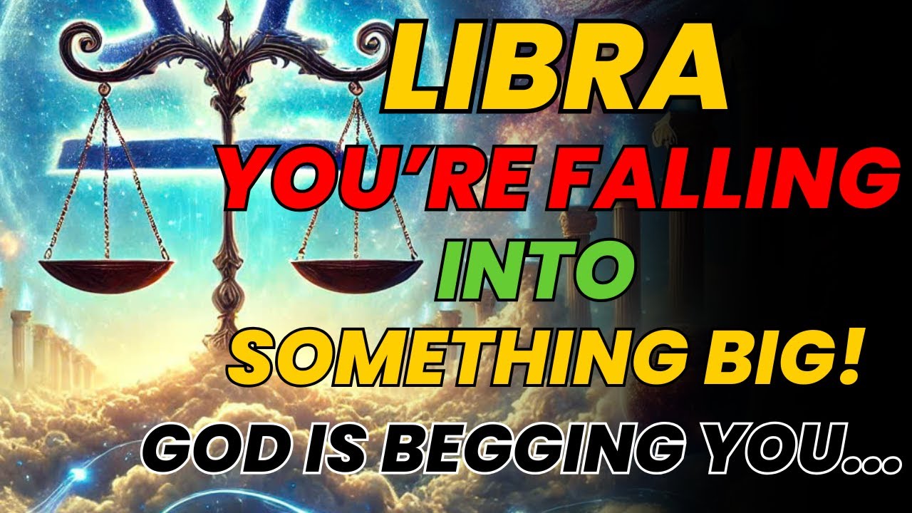 LIBRA ♎ YOU’RE FALLING INTO SOMETHING BIG! 🙏 GOD IS BEGGING YOU TO STOP BEFORE IT’S TOO LATE!