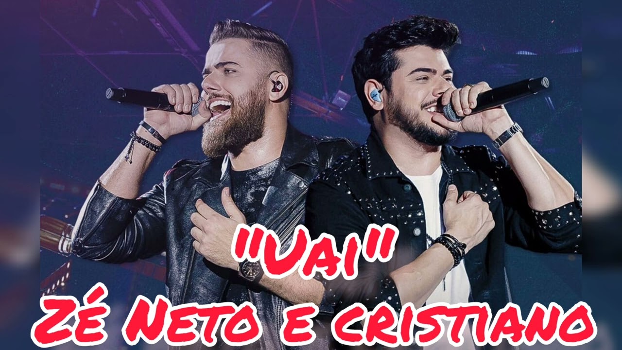 🚨ZÉ NETO e CRISTIANO - UAI - Nova música, lançamento Melhor música 🔝 melhores HITS, música sertaneja