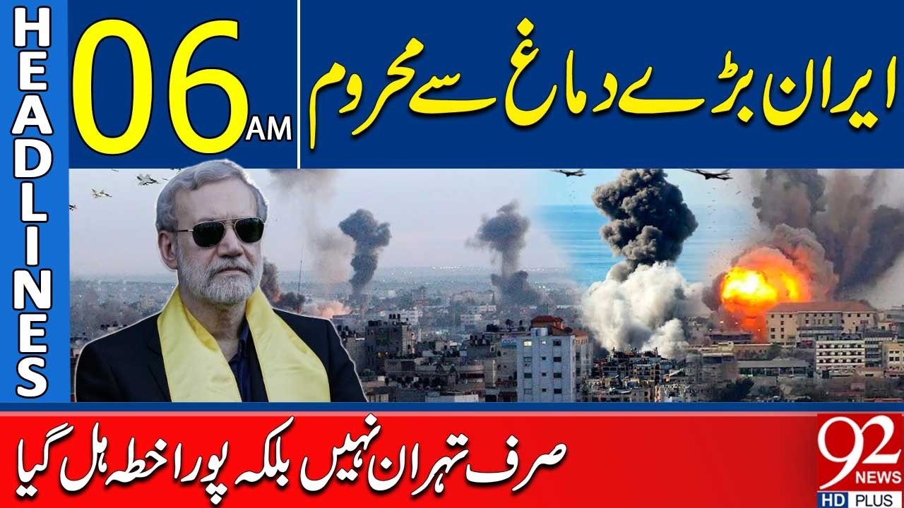 Iran Loses Another Key Mind | Major Blow | 06AM Headlines | 92NewsHD