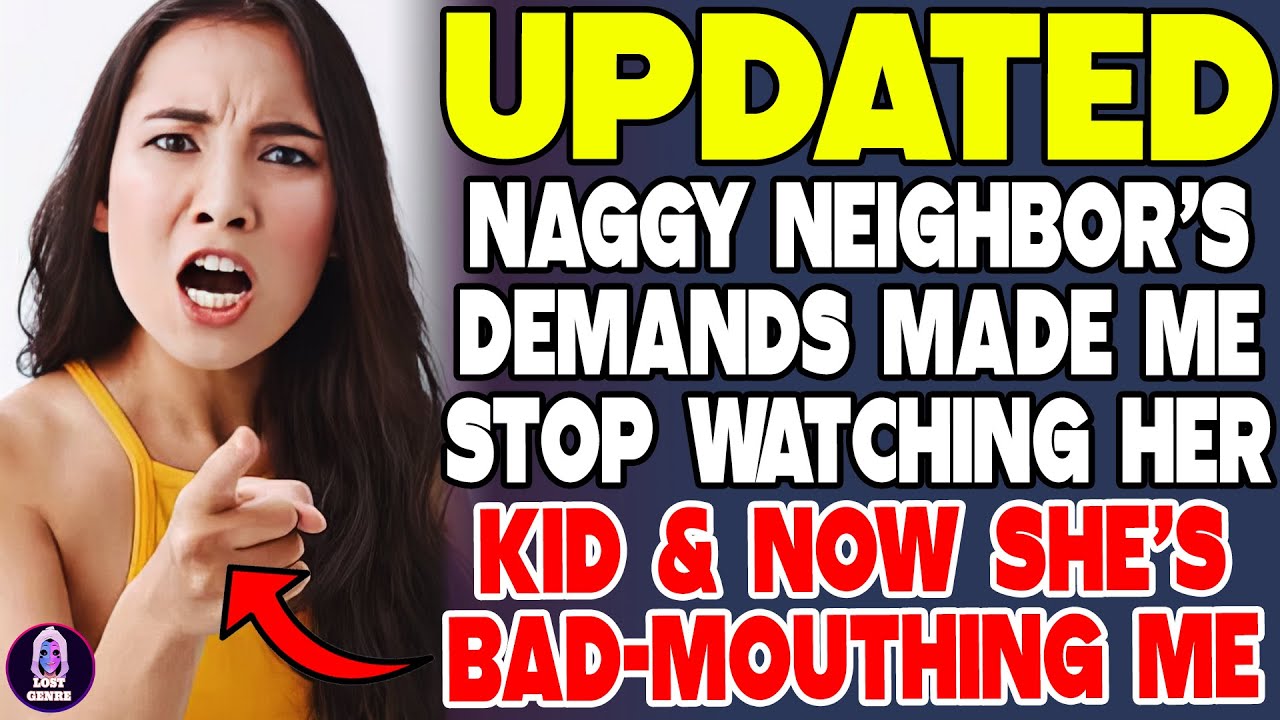Naggy Neighbor’s Demands Made Me Stop Watching Her Kid And Now She’s Bad Mouthing Me