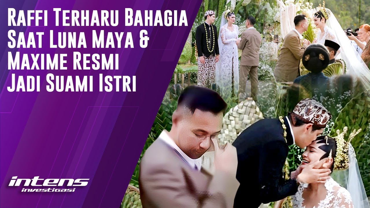 Tangis Haru Raffi Ahmad Saat Luna & Maxime Resmi Menikah | Intens Investigasi | Eps 5206