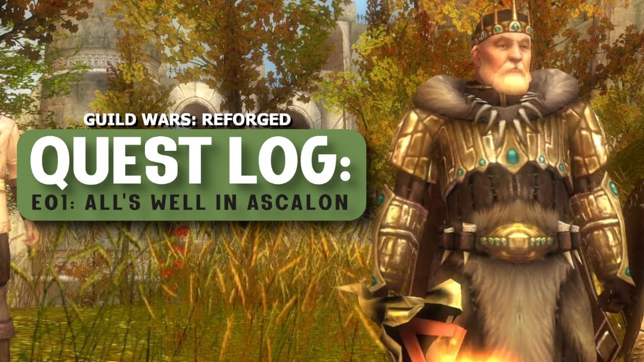 ASCALON! After all these Years... | Quest Log: Guild Wars: Reforged [E01]