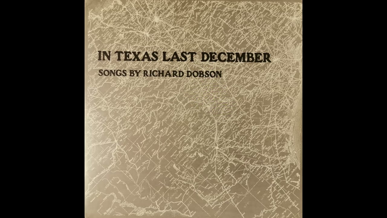 Richard Dobson  - In Texas Last December