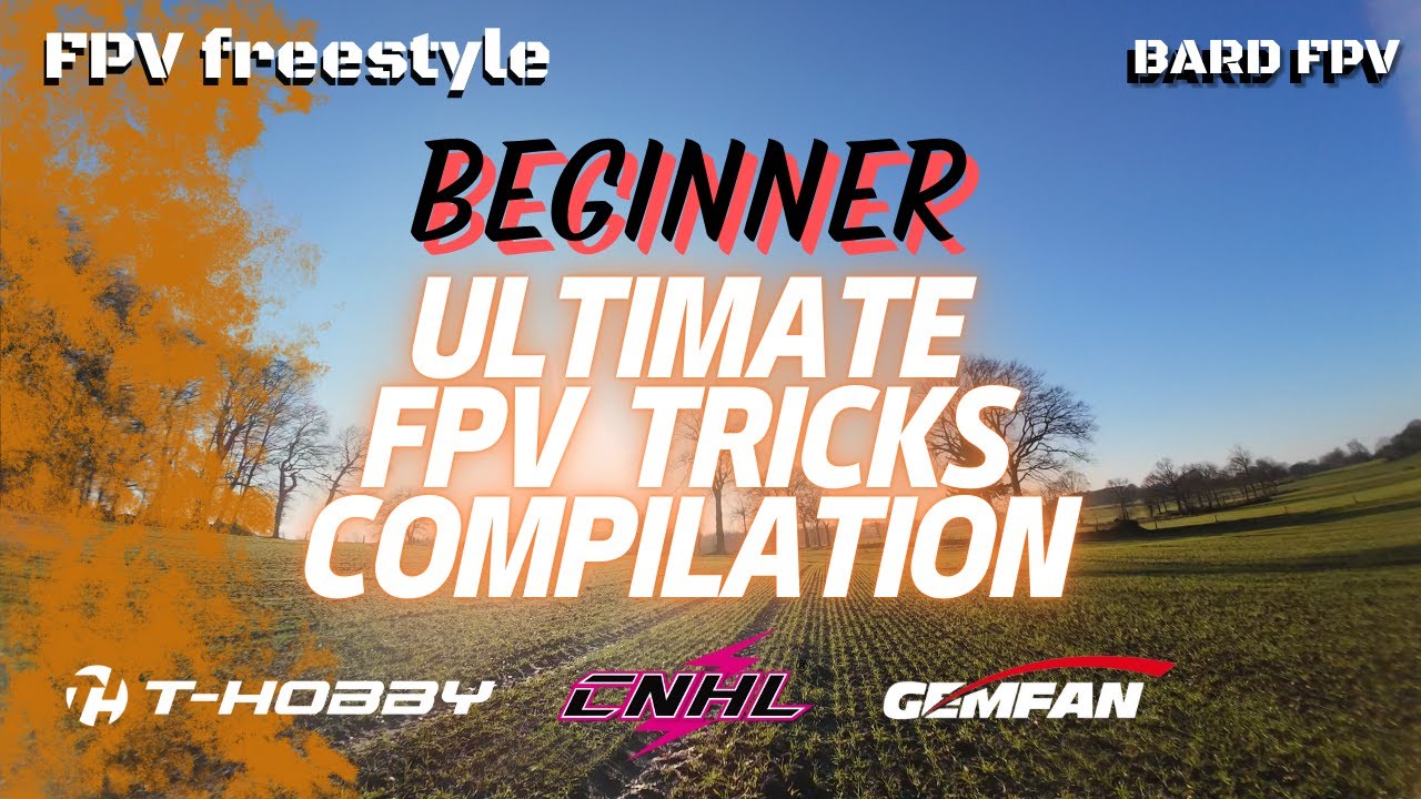 Ultimate Compilation Fpv Freestyle Tricks Débutant