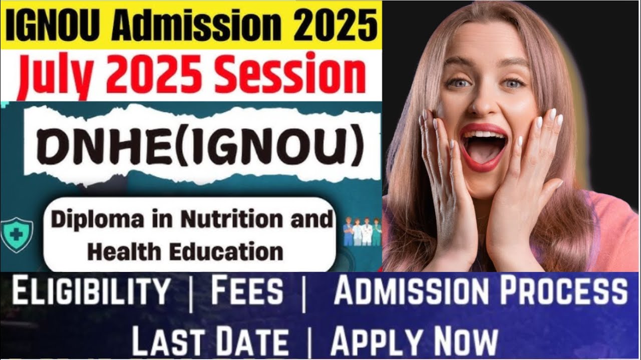 IGNOU DNHE (DIPLOMA IN NUTRITION AND HEALTH EDUCATION) COMPLETE ADMISSION PROCESS JULY 2025-26 #2025