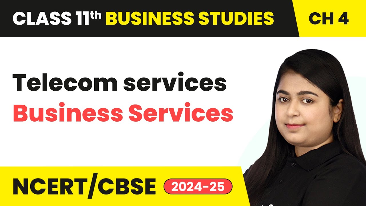 Telecom services - Business Services | Class 11 Business Studies Chapter 4 | CBSE 2025-26