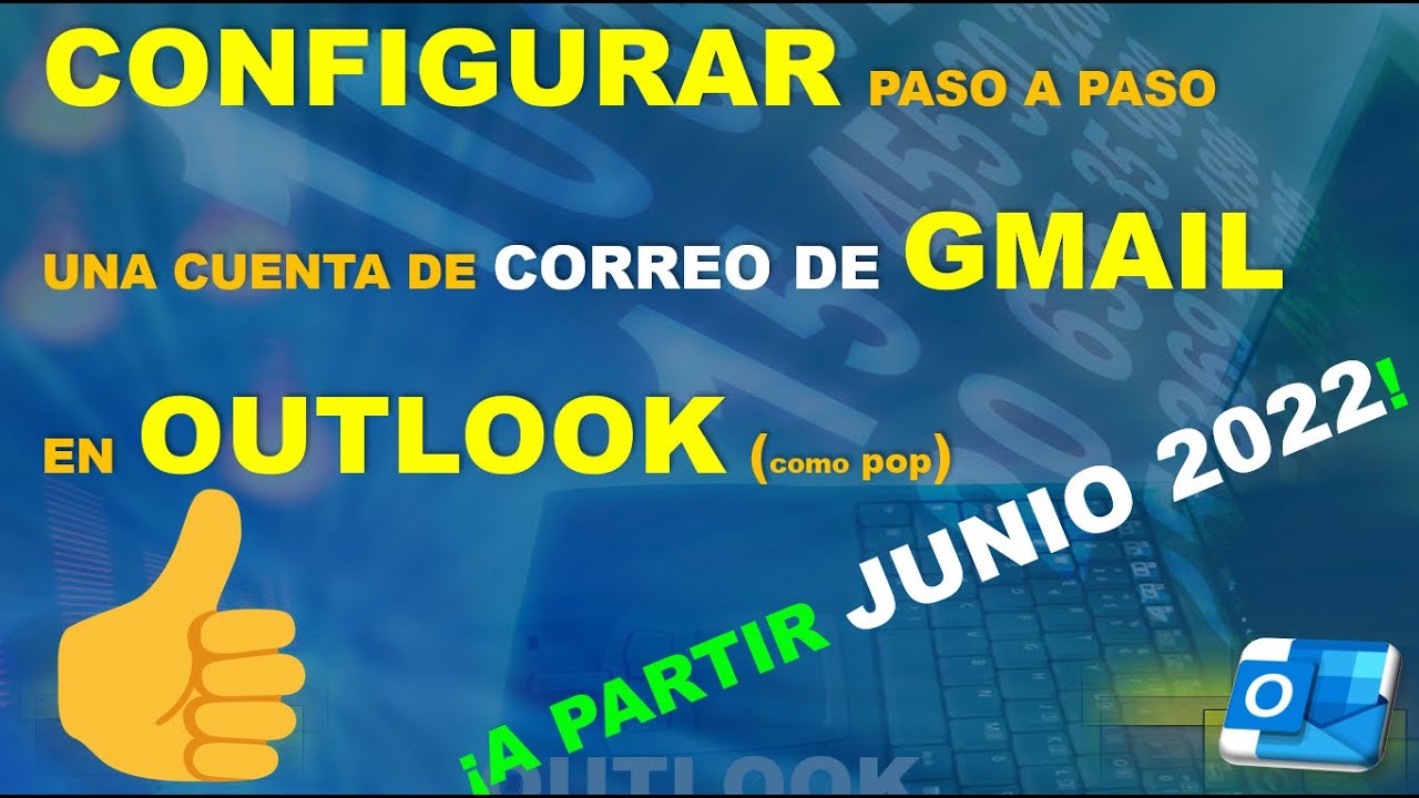 CÓMO CONFIGURAR UNA CUENTA DE GMAIL EN OUTLOOK CON NUEVA SEGURIDAD 2022. MIRA CÓMO SE HACE ¡FÁCIL!