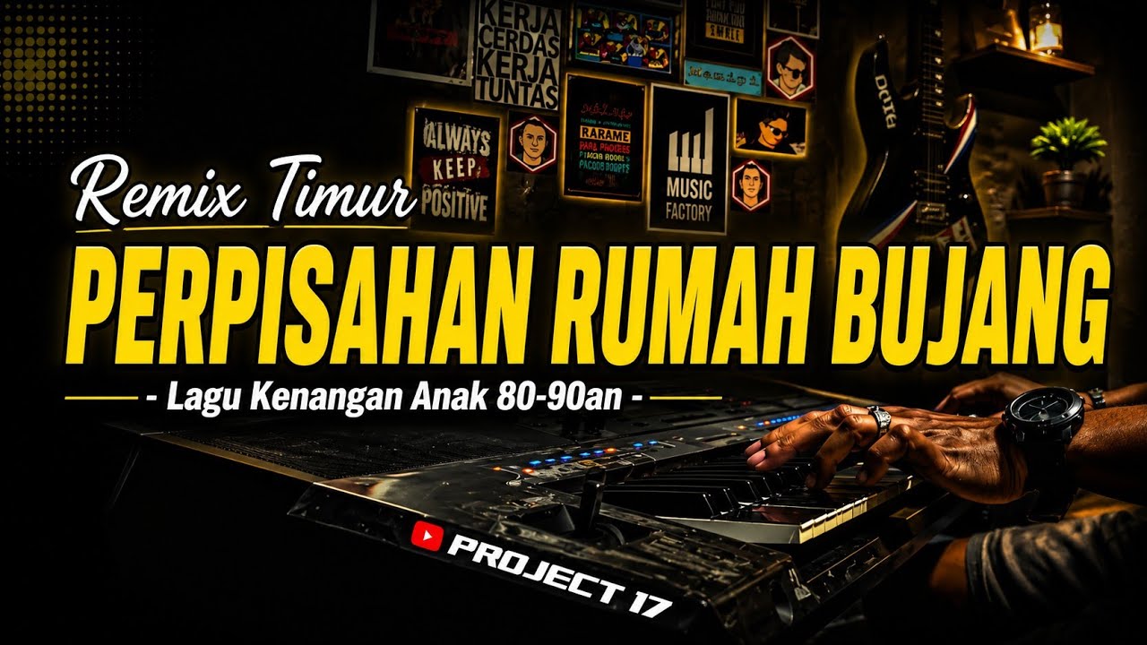 🌴 Remix Timur | Perpisahan Rumah Bujang | Project 17 Official 🌴