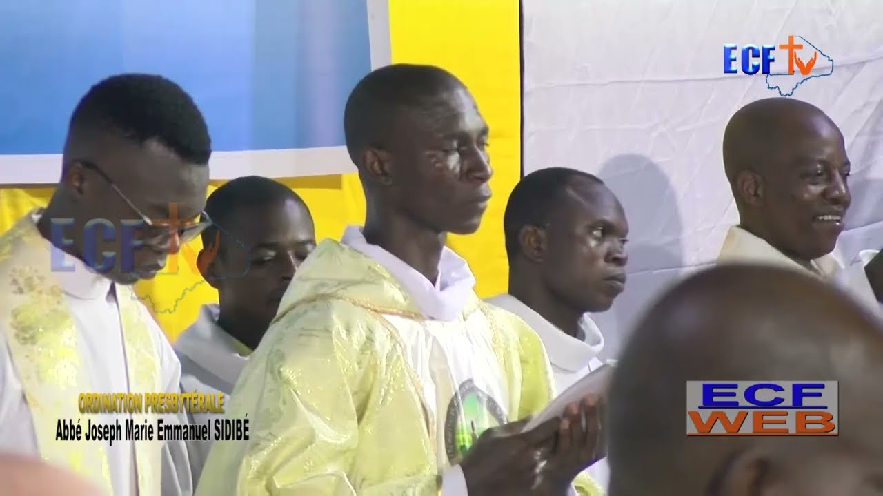 Ordination Presbytérale - Abbé Joseph Marie Emmanuel SIDIBE. P.3 FIN