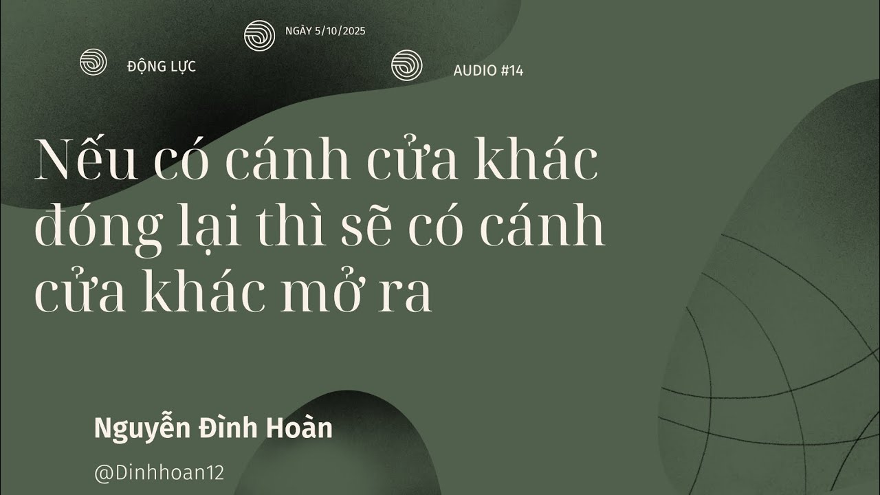 Audio động lực #14: Nếu có cánh cửa khác đóng lại thì sẽ có cánh cửa khác mở ra