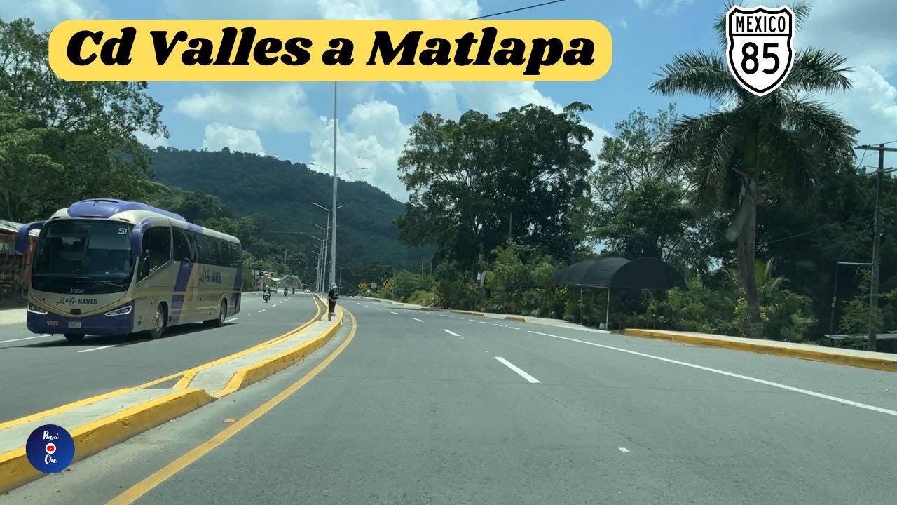 CIUDAD VALLES A MATLAPA, SAN LUIS POTOSÍ (Avances de Ampliación)