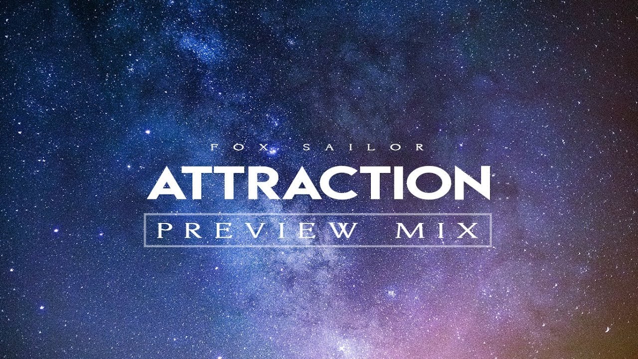 Fox Sailor - Attraction (Album Preview Mix)
