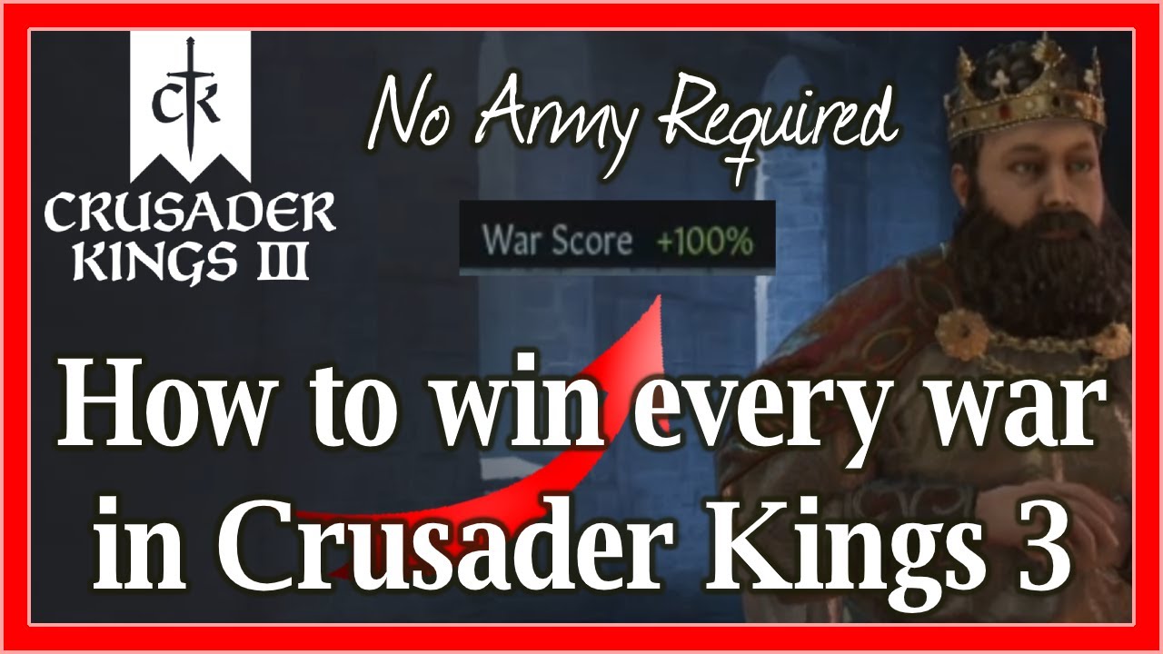 How to win every war in Crusader Kings 3 without an Army