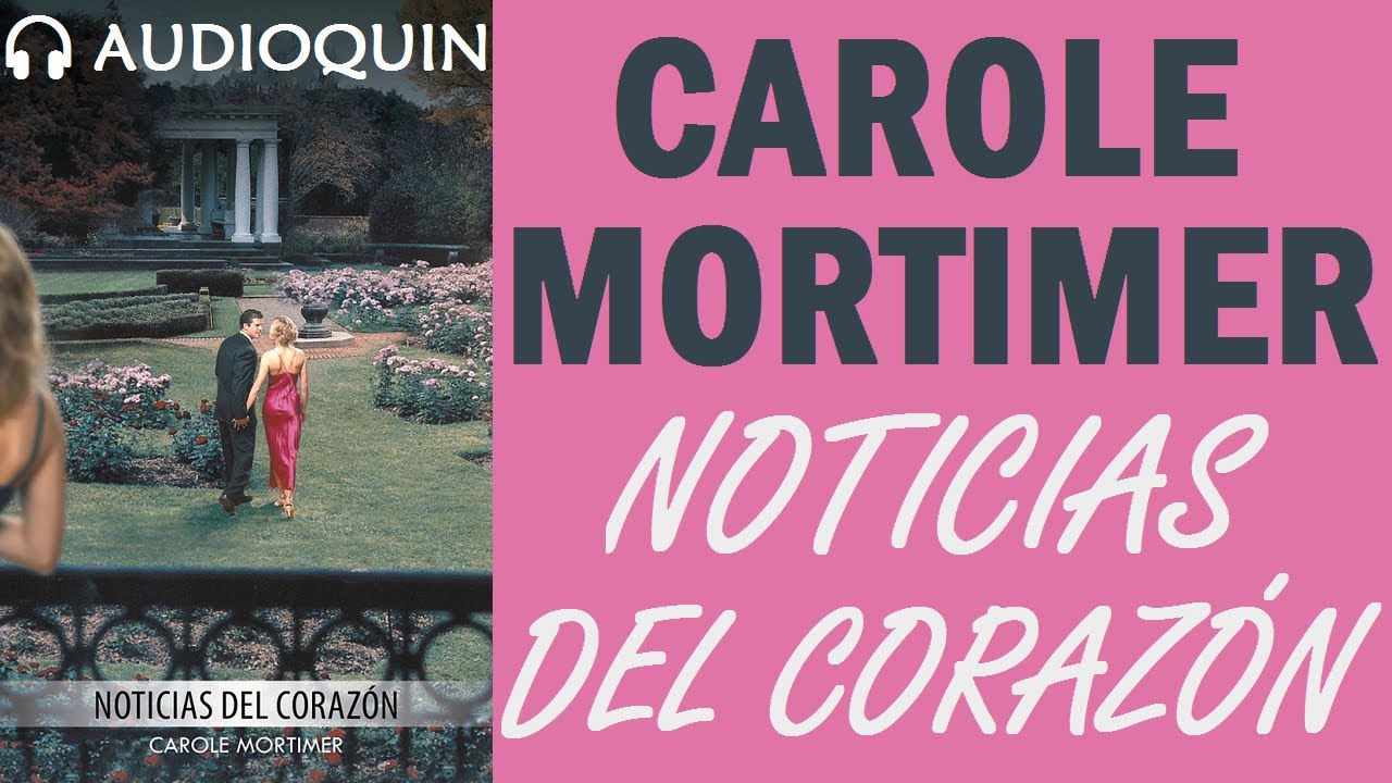 Noticias Del Coraz&oacute;n ✅ Audiolibro | AUDIOQUIN