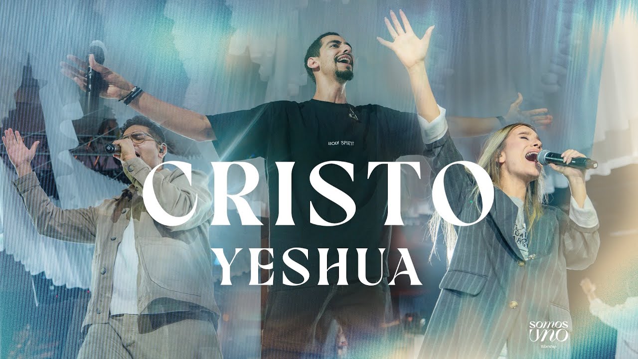 Cristo / Yeshua - Somos Uno Worship Feat. Lau Guerra, Johan y Sofi (Video Oficial)