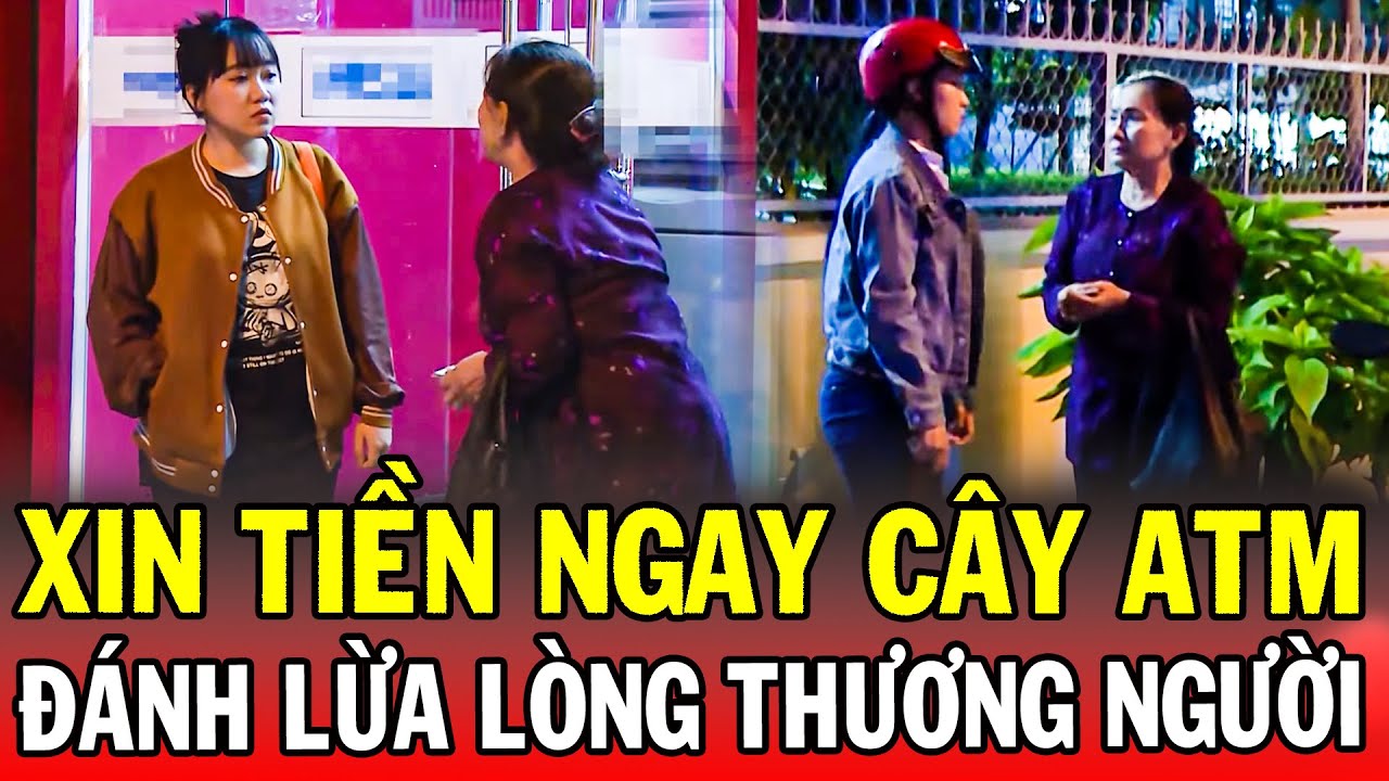 Chuyện Cảnh Giác 2025 | XIN TIỀN Ở CÂY ATM | Phút Giây Cảnh Giác 2025 | Chuyện Cảnh Giác 2025 THVL
