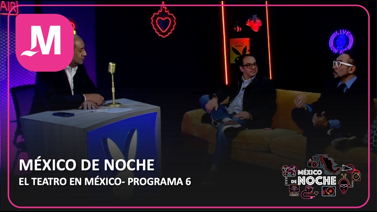 MÉXICO DE NOCHE CON EMILIO VALLESVIDRIO - PROGRAMA 6