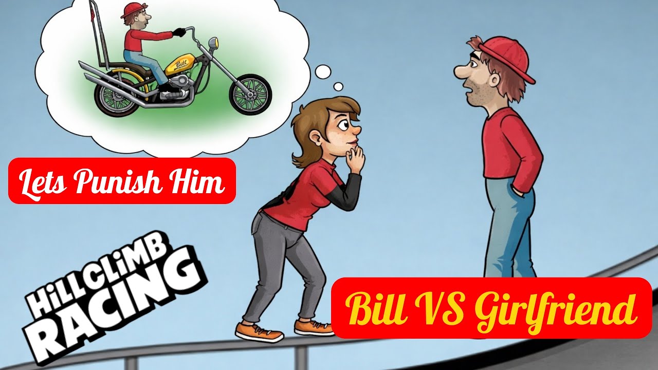 Bill VS Girlfriend.Girlfriend Punished Bill in a Different Way.Hill Climb Racing.@gaming_enemy