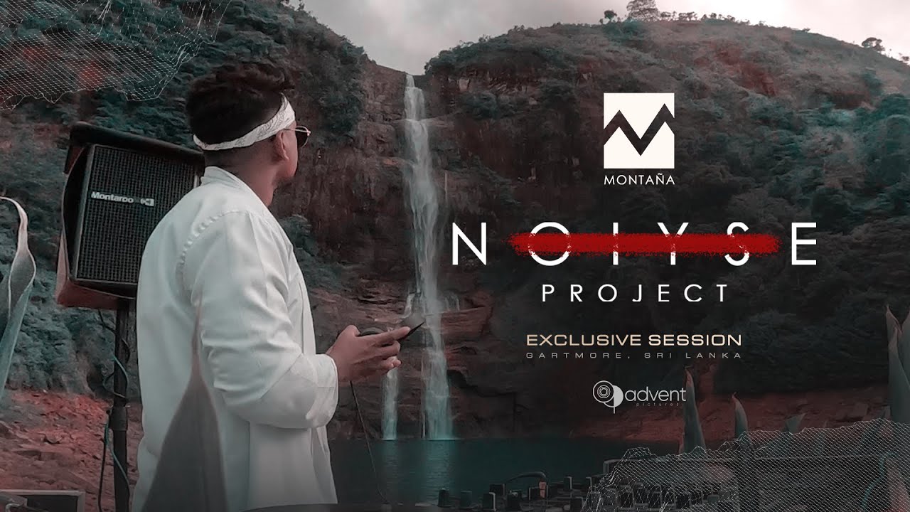 Montaña | NOIYSE PROJECT | Gartmore , Sri Lanka 🇱🇰 - Exclusive Session