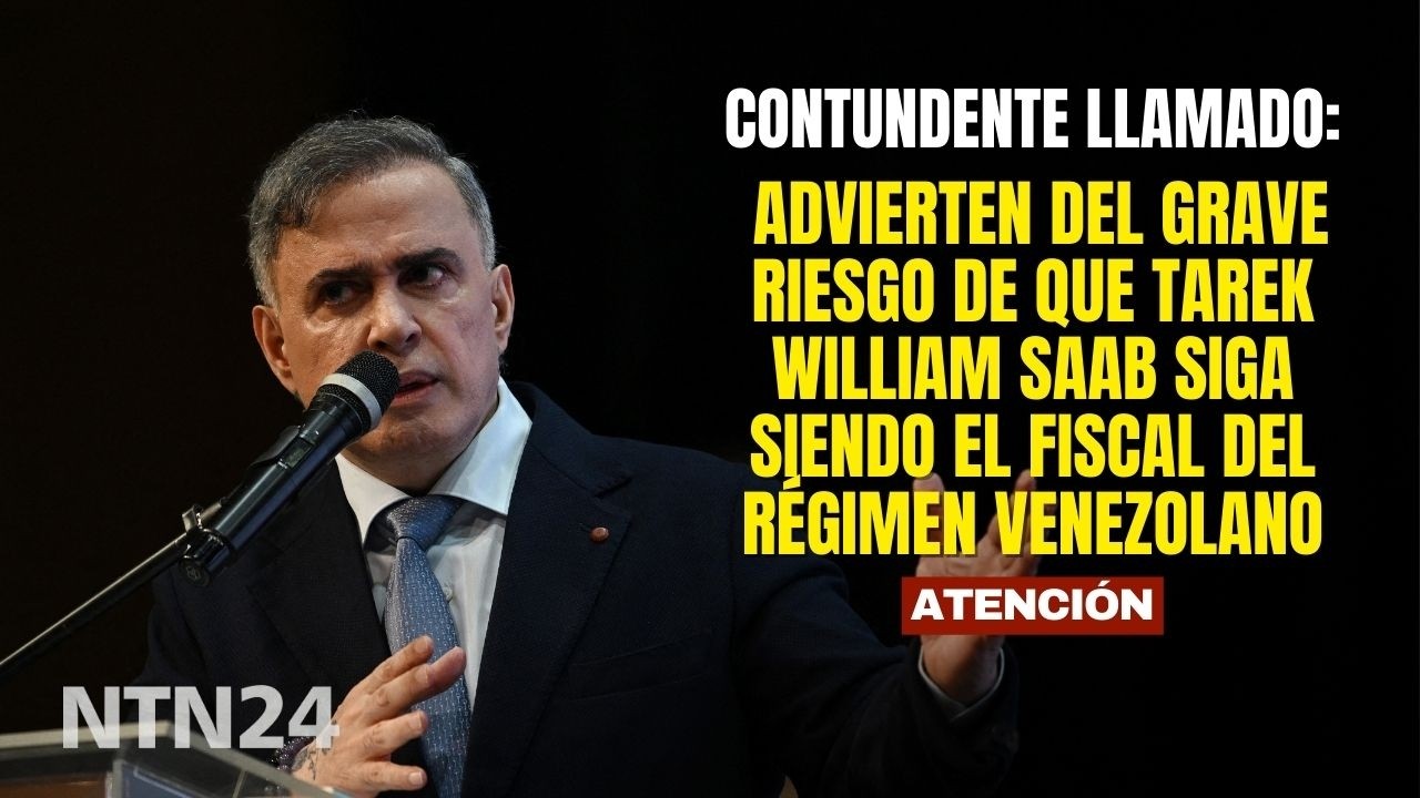 Advierten sobre el grave riesgo de que Tarek William Saab siga siendo fiscal del régimen venezolano