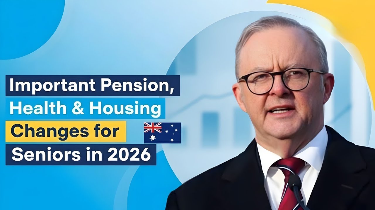 Australia Pension & Senior Law Changes 2026 | What Older Australians Need to Know