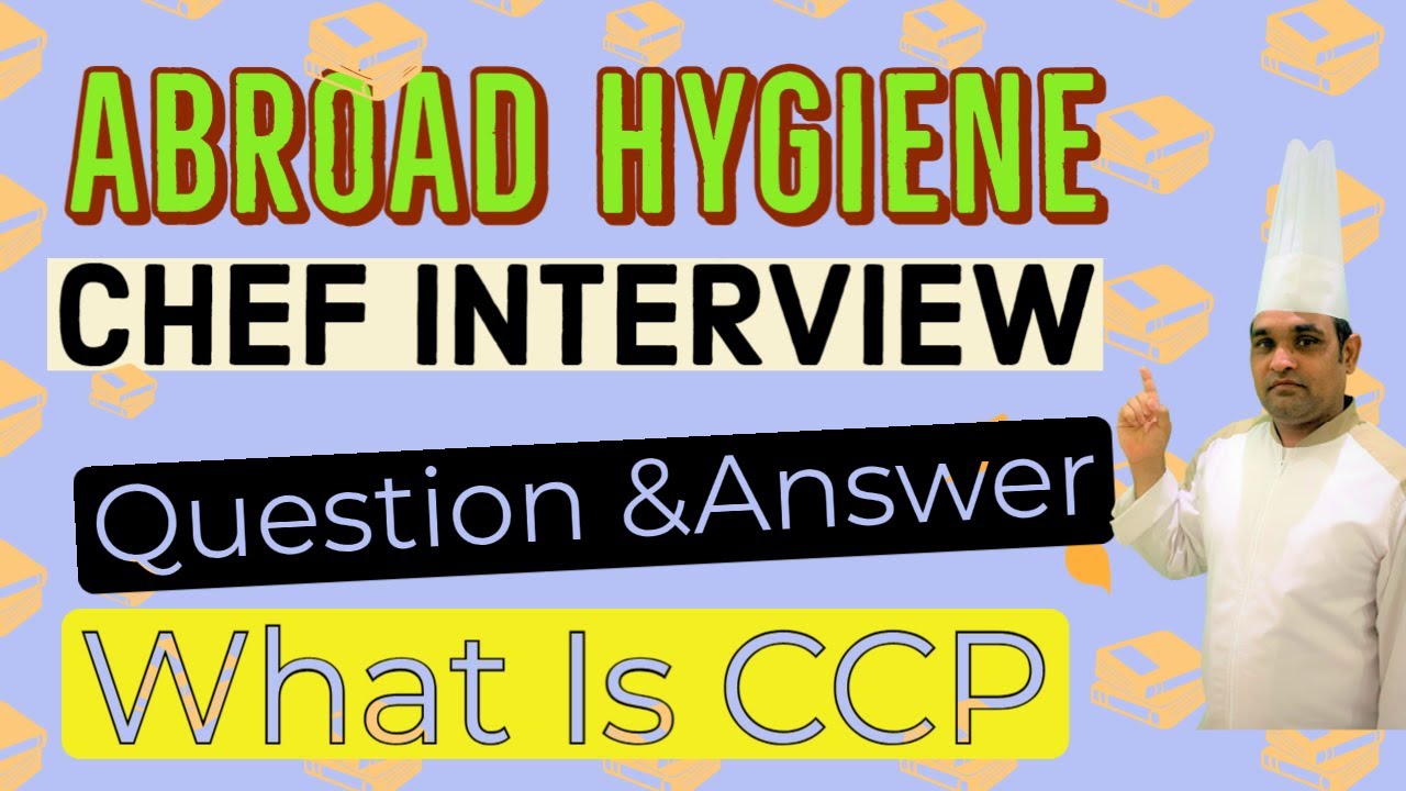 What Is CCP in Kitchen / Abroad Hygiene Chef Interview Question & Answer / Questions for commi