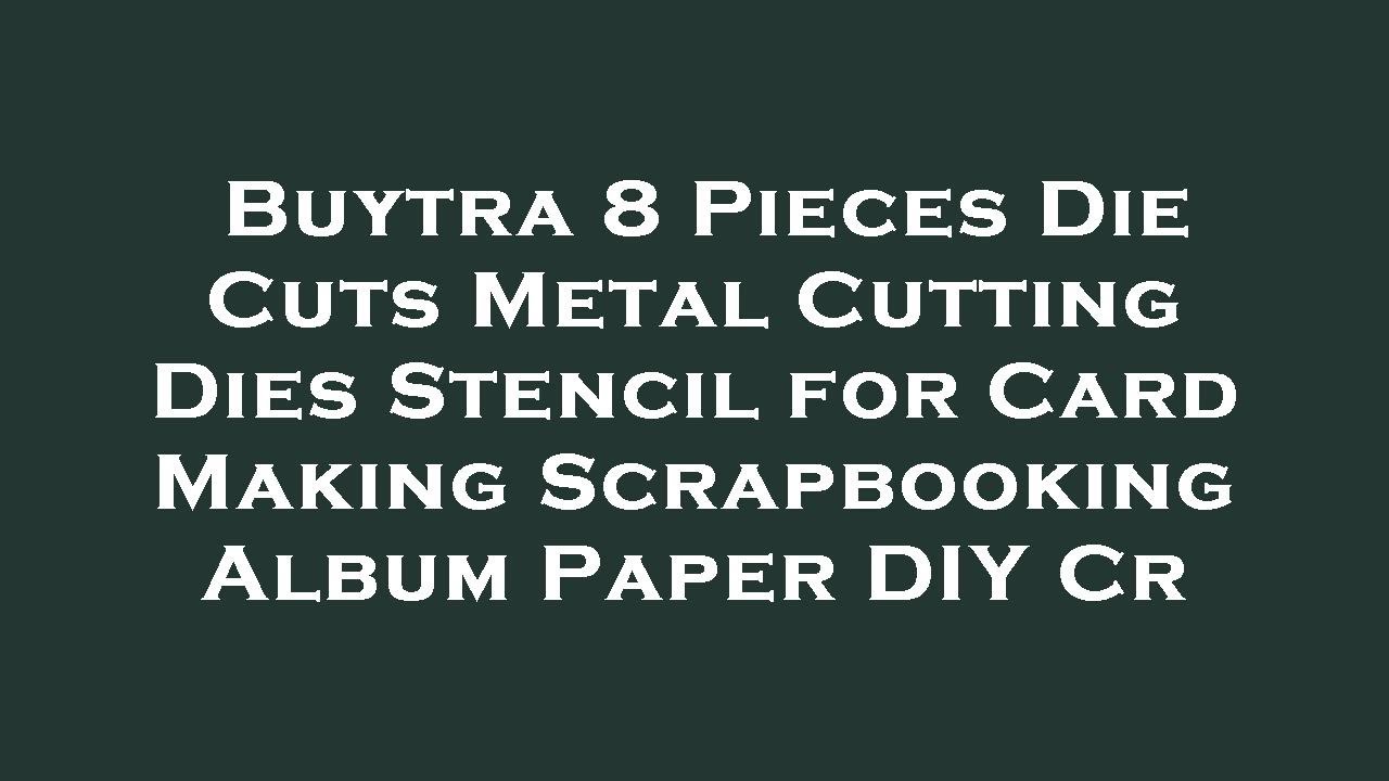 Buytra 8 Pieces Die Cuts Metal Cutting Dies Stencil for Card Making Scrapbooking Album Paper  Review
