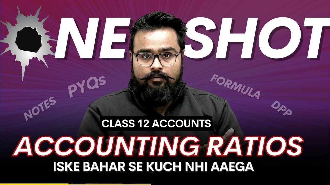 ACCOUNTING RATIOS ONE SHOT CLASS 12 | BOARD EXAM AAKHRI TAIYARI