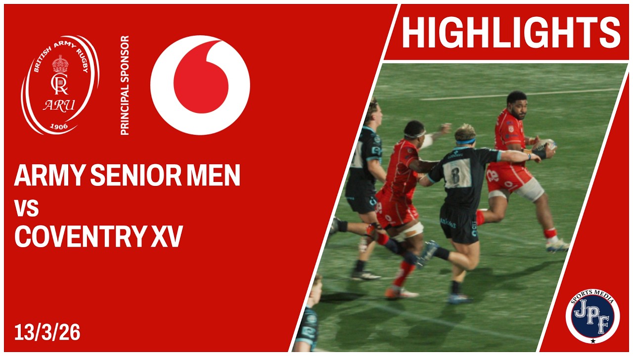 Army Senior Men vs Coventry XV HIGHLIGHTS 13-3-26