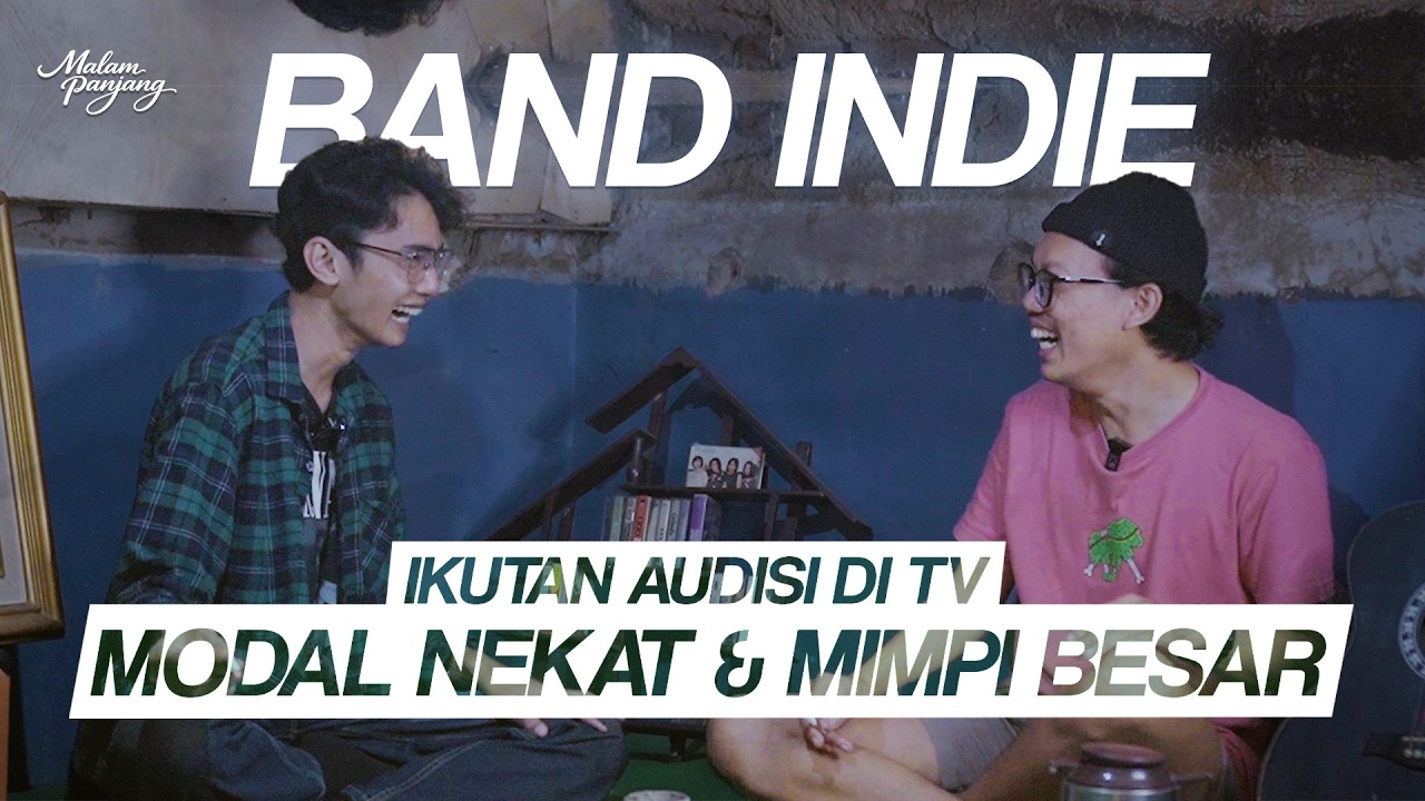 Band Indie: Mimpi Besar & Cerita Gokil di Balik Layar | Malam Panjang