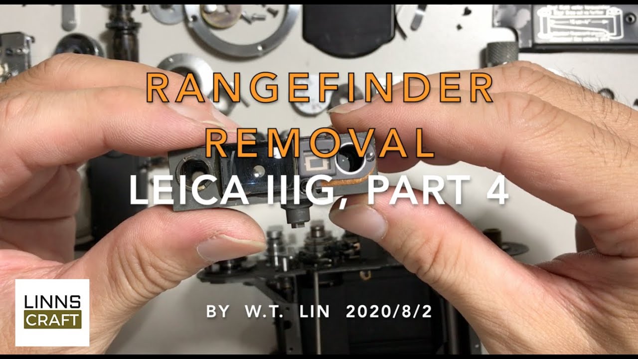 LINNS CANERA, Part 4 for LEICA IIIG RANGEFINDER REMOVAL,錸卡IIIG 測距儀拆卸