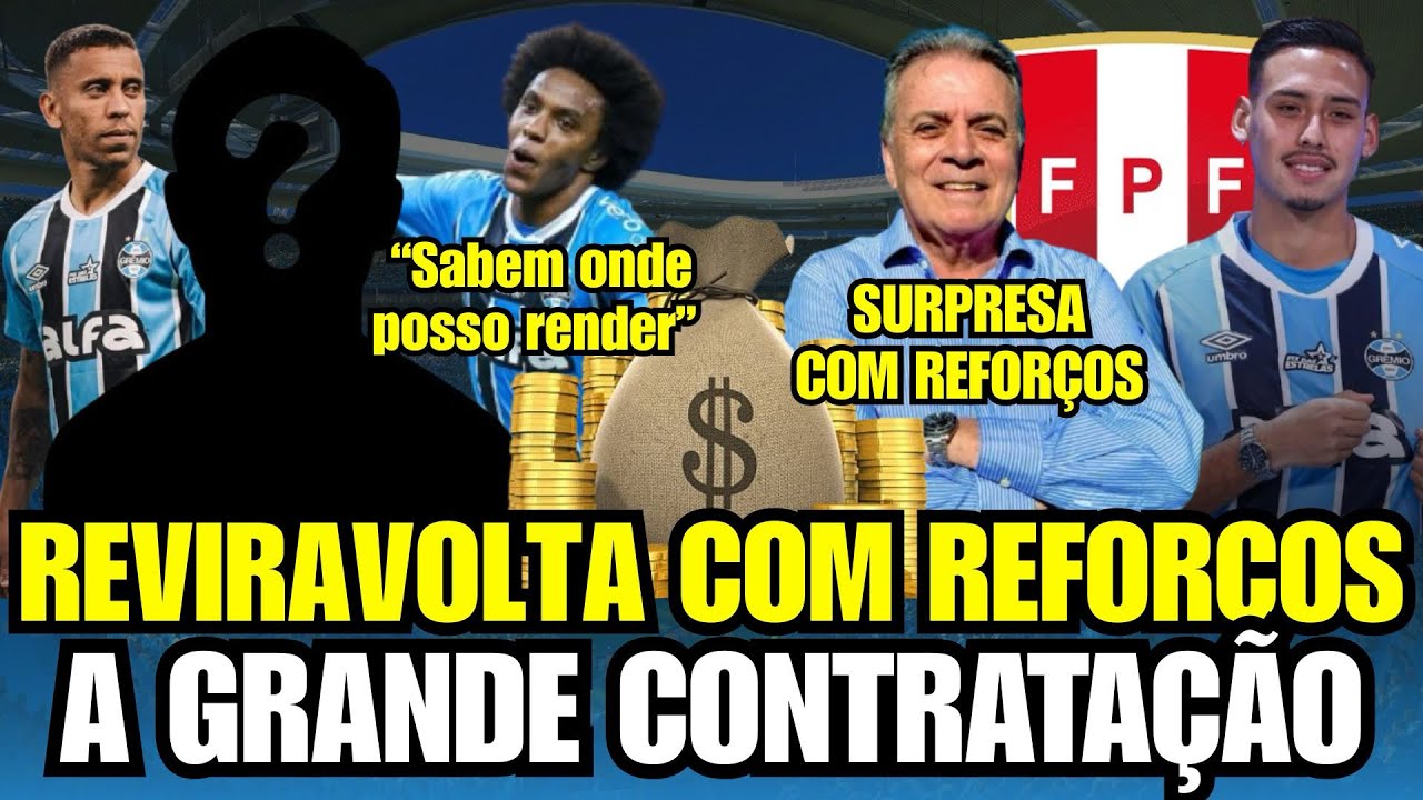 🚨SURPRESA! REVIRAVOLTA DE NOVOS REFORÇOS! A GRANDE CONTRATAÇÃO! A REVELAÇÃO DE WILLIAN NO GRÊMIO